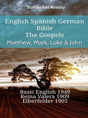 cover image of English Spanish German Bible--The Gospels--Matthew, Mark, Luke & John